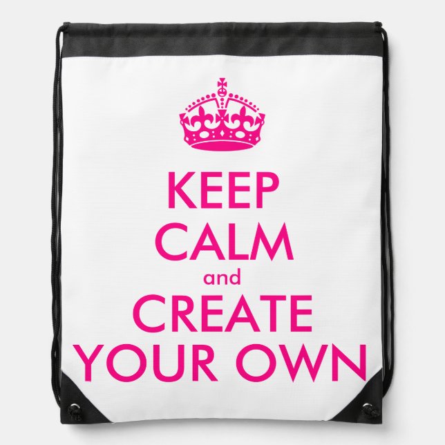 Keep calm and create your own - Pink Drawstring Bag (Front)