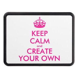 Keep calm and create your own - Pink Hitch Cover