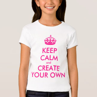Keep calm and create your own - Pink T-Shirt