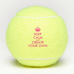 Keep calm and create your own - Pink Tennis Balls