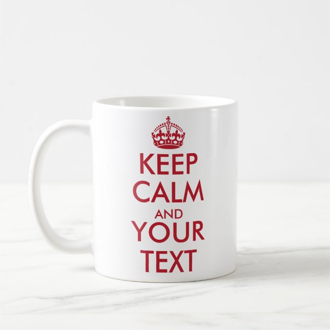 KEEP CALM AND-Create your own text side1 and side2 Coffee Mug (Left)