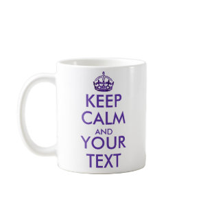 KEEP CALM AND-Create your own text side1 and side2 Coffee Mug