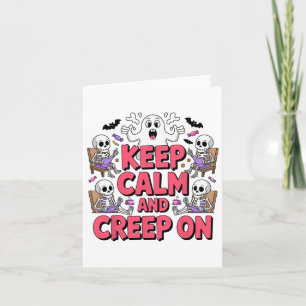 Keep Calm And Creep On Halloween Skeleton Ghost Card