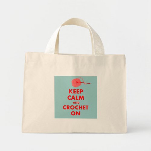 Keep Calm and Crochet On Gifts Mini Tote Bag