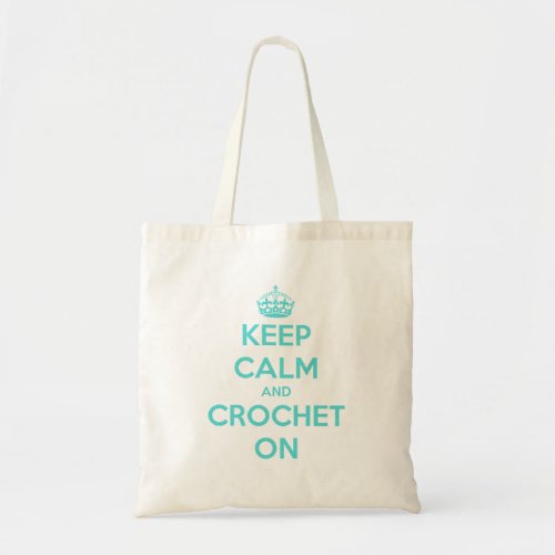 Keep Calm and Crochet On Tote Bag