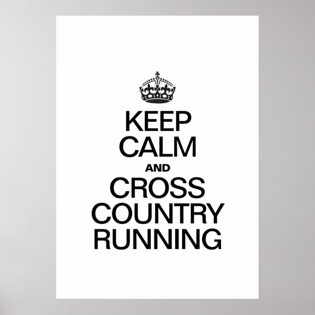 KEEP CALM AND CROSS COUNTRY RUNNING POSTER (Front)