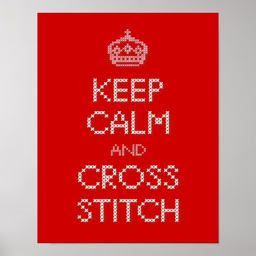 Keep Calm and Cross Stitch Poster