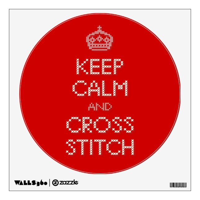 Keep Calm and Cross Stitch Wall Decal (Front)