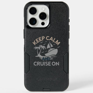 Keep Calm and Cruise On iPhone 15 Pro Max Case