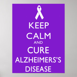 Keep calm and Cure Alzheimer's disease Poster