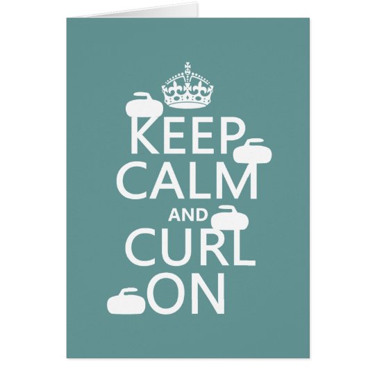 Keep Calm and Curl On (any color) Card