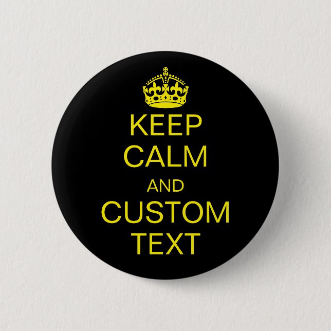Keep Calm And [Custom Text] Button (Front)
