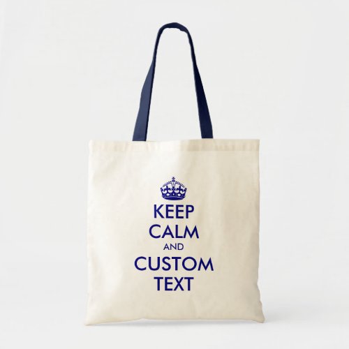 Keep Calm And Custom Text navy color Tote Bag