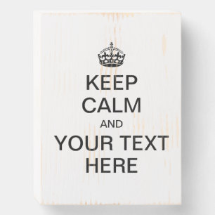 KEEP CALM and Customize! Wooden Box Sign