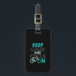 Keep Calm and Cycle On Funny Cycling for Cyclist Luggage Tag<br><div class="desc">Keep Calm and Cycle On. Cool and funny cycling design for cyclist and biker. Cool vintage and retro merchandise for those who love riding bicycle or mountain bike. Perfect for cycling team, pro cyclist and world champion. Great Christmas gift and birthday present for someone who enjoy road cycling or riding...</div>