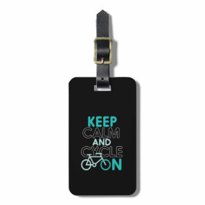 Keep Calm and Cycle On Funny Cycling for Cyclist Luggage Tag