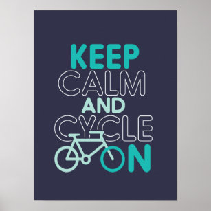 Keep Calm and Cycle On Funny Cycling for Cyclist Poster