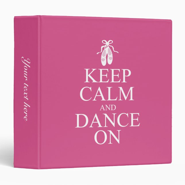 Keep Calm and Dance On Ballerina Shoes Pink Binder (Front/Spine)