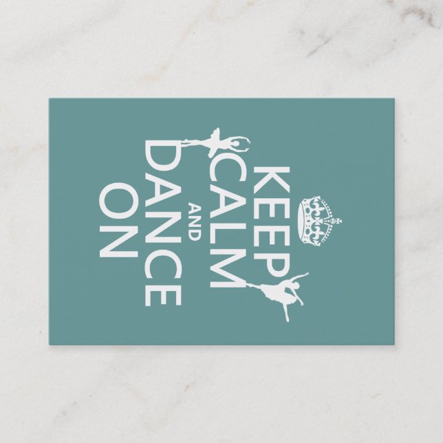 Keep Calm and Dance On (ballet) (all colors) Business Card (Front)