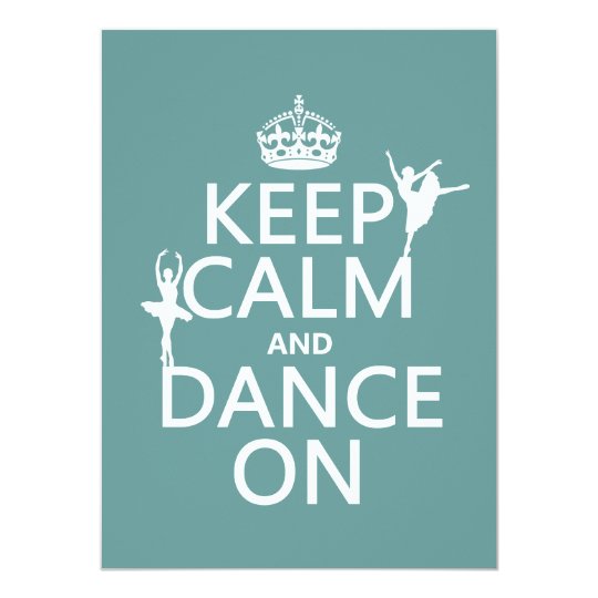 Keep Calm and Dance On (ballet) (all colors) Card