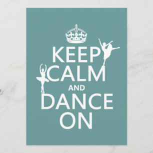 Keep Calm and Dance On (ballet) (all colors) Invitation