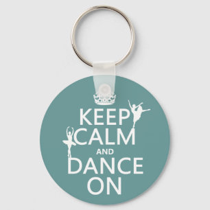 Keep Calm and Dance On (ballet) (all colors) Keychain