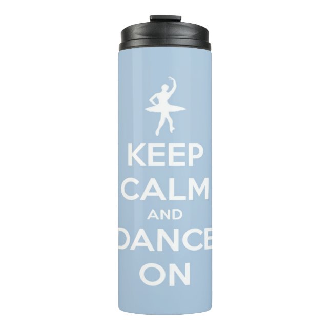 Keep Calm and Dance On Blue Personalized Thermal Tumbler (Front)