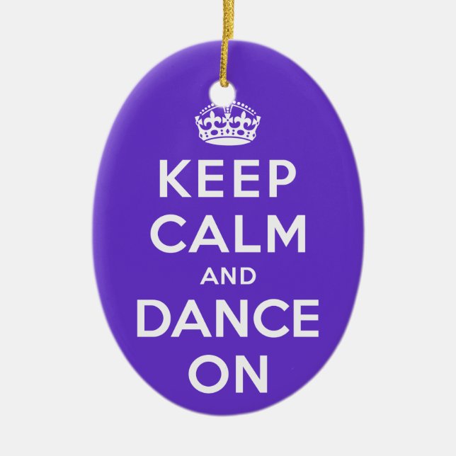 Keep Calm and Dance On Ceramic Ornament (Front)