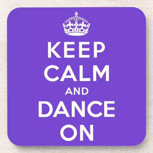Keep Calm and Dance On Drink Coaster (Front)