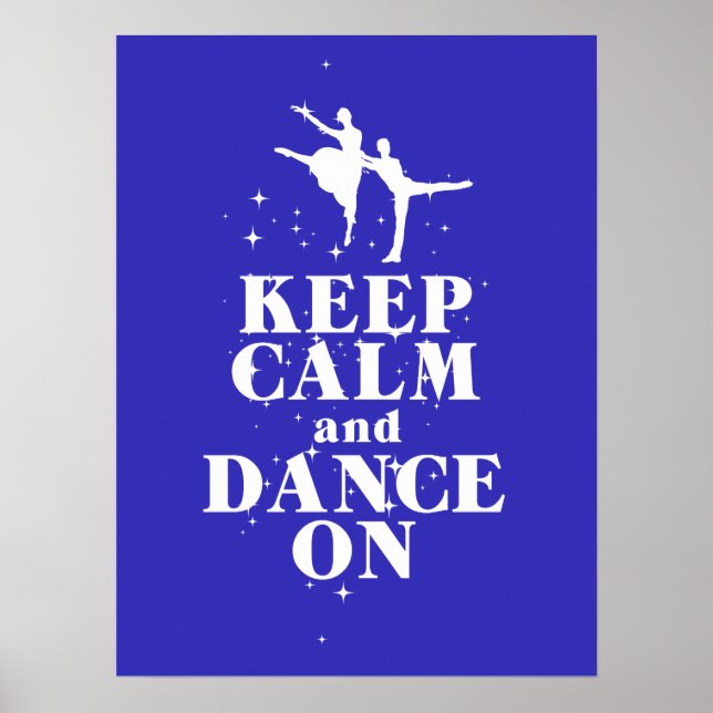 Keep Calm and Dance On Gift Poster (Front)