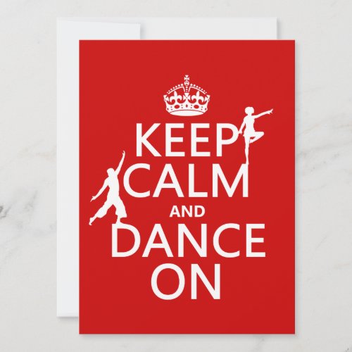 Keep Calm and Dance On in all colors Invitation