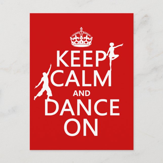 Keep Calm and Dance On (in all colors) Postcard (Front)