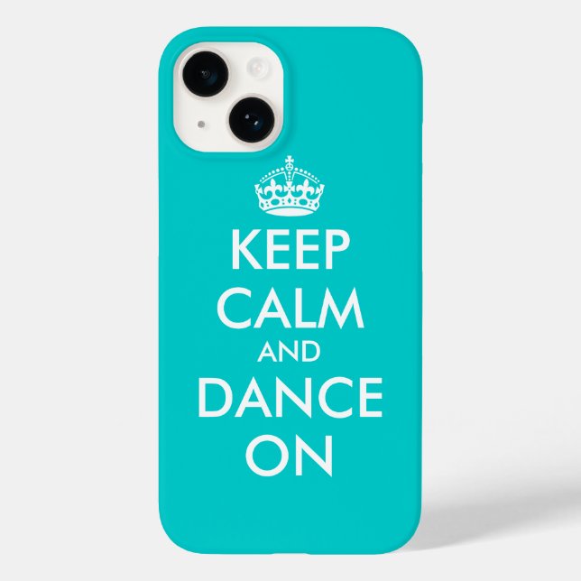 Keep Calm and dance on iPhone 14 case | Turquoise (Back)