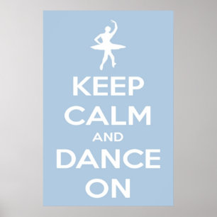 Keep Calm and Dance On Light Blue Poster