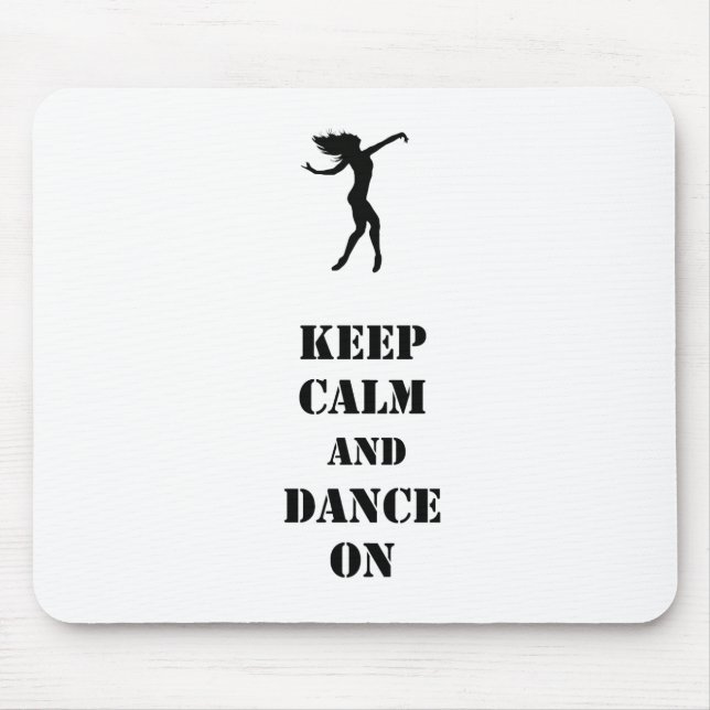 Keep Calm and Dance On Mouse Pad (Front)