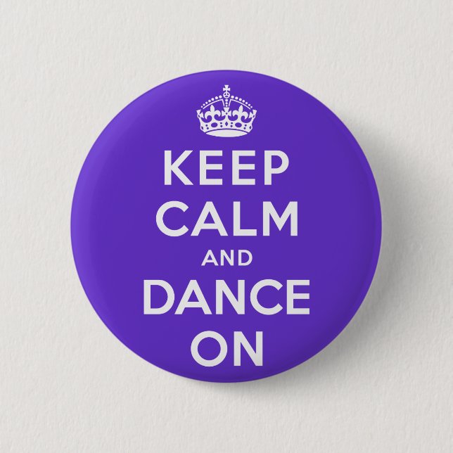 Keep Calm and Dance On Pinback Button (Front)