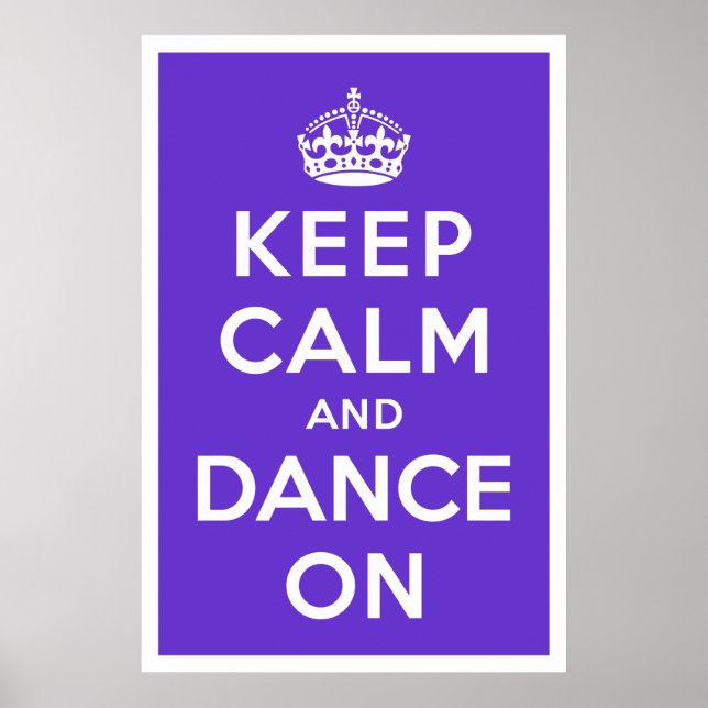 Keep Calm and Dance On Poster (Front)