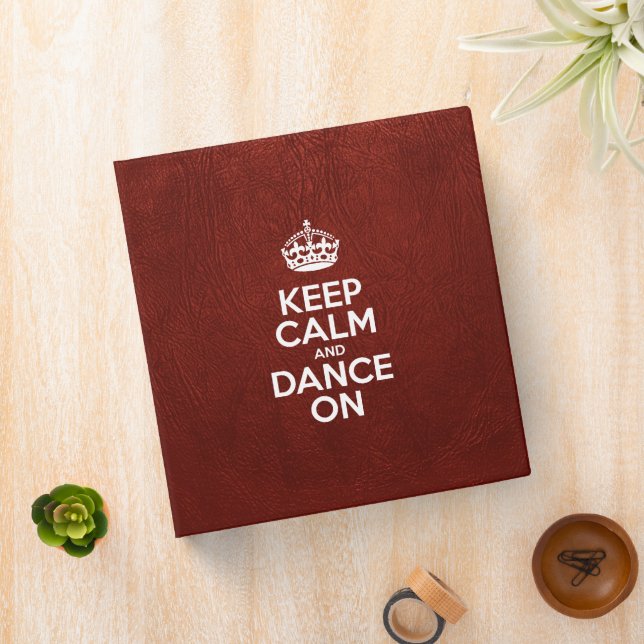 Keep Calm and Dance On, Red Leather, Typography Binder (In Situ)