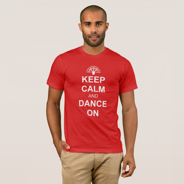 Keep Calm and Dance On T-shirt (Front Full)