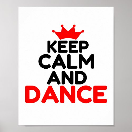 KEEP CALM AND DANCE POSTER