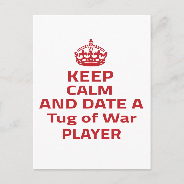 Keep calm and date a Tug of War player Postcard (Front)