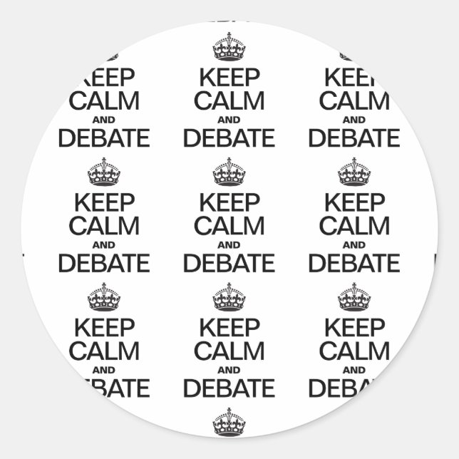 KEEP CALM AND DEBATE CLASSIC ROUND STICKER (Front)