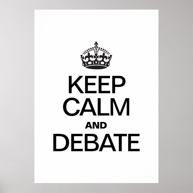 KEEP CALM AND DEBATE POSTER (Front)