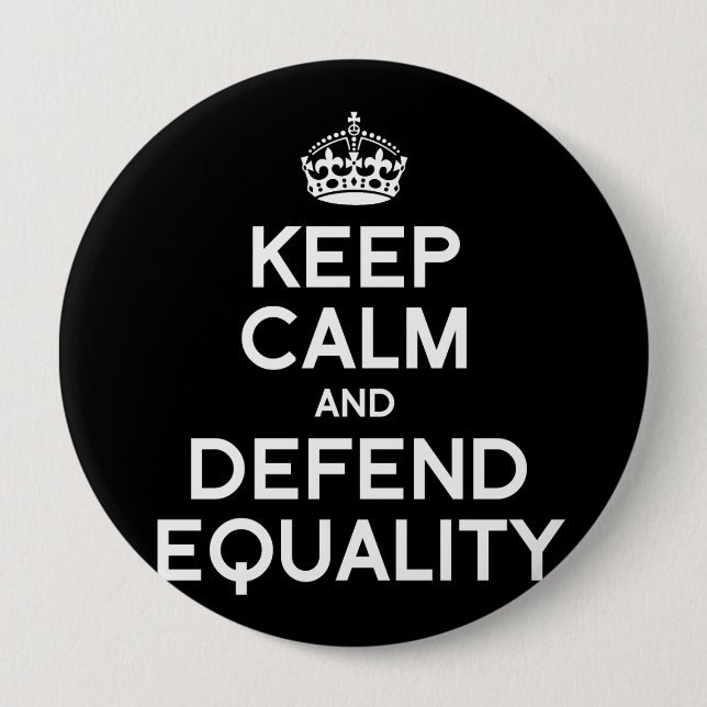KEEP CALM AND DEFEND EQUALITY BUTTON (Front)