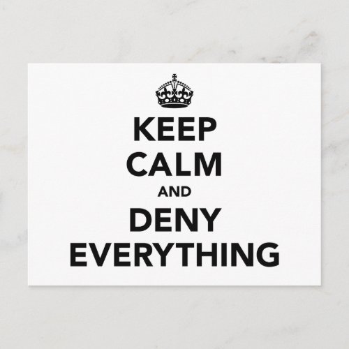 Keep Calm and Deny Everything Postcard