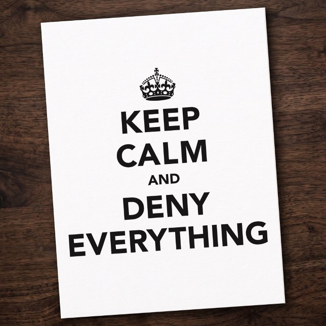 Keep Calm and Deny Everything Postcard (Creator Uploaded)