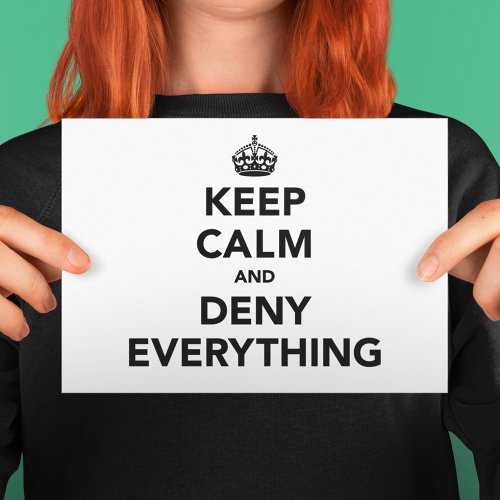 Keep Calm and Deny Everything Postcard