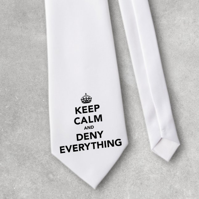 Keep Calm and Deny Everything Tie (Creator Uploaded)