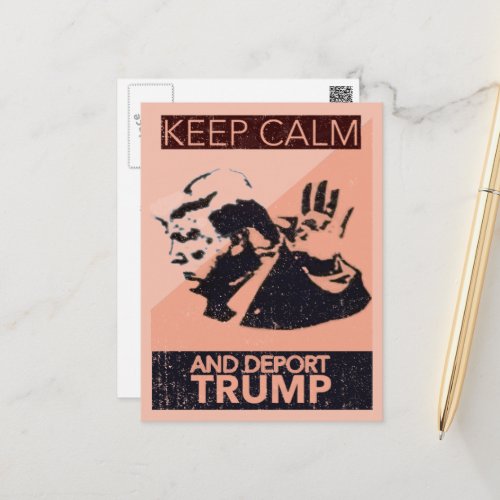 Keep Calm and Deport Trump Postcard