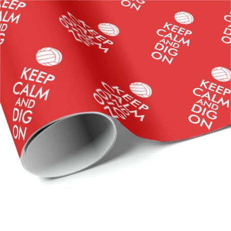 Keep Calm And Dig On Volleyball Sports Lovers Wrapping Paper